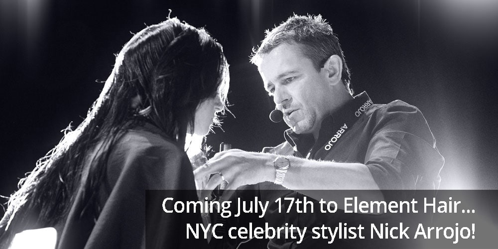 Celebrity stylist nick arrojo coming to Element Hair in Waterloo
